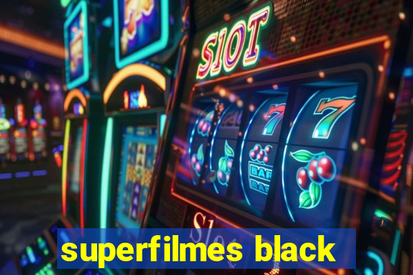 superfilmes black